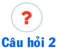 cau-hoi-2